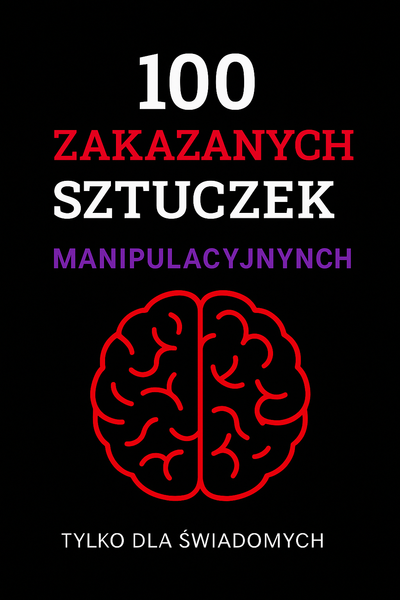 100 Zakazanych Sztuczek Manipulacyjnych